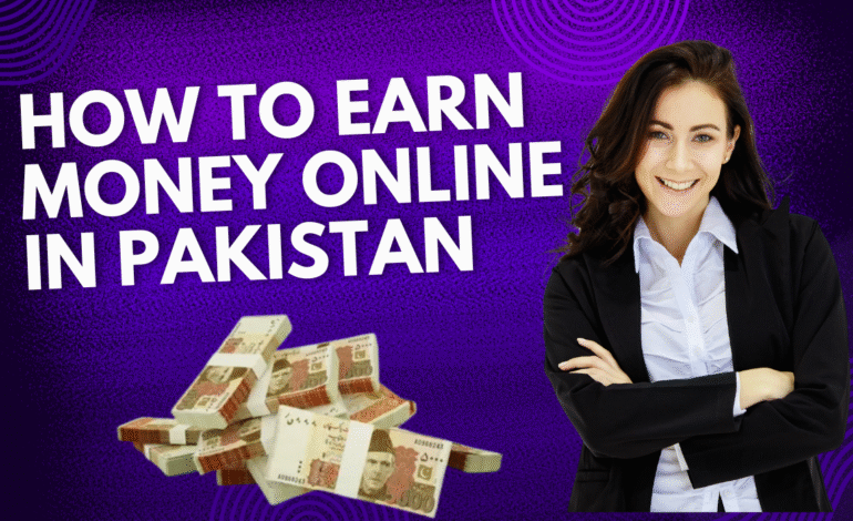 How to Earn Money Online in Pakistan Without Investment (2026 Guide)