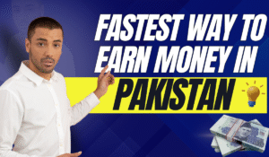 Fastest Ways to Earn Money Online in Pakistan – Complete Roadmap