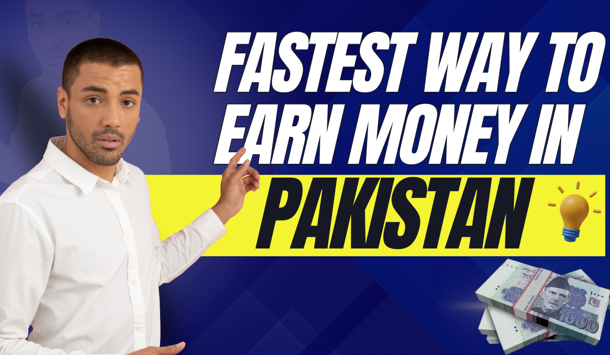 Fastest Ways to Earn Money Online in Pakistan – Complete Roadmap