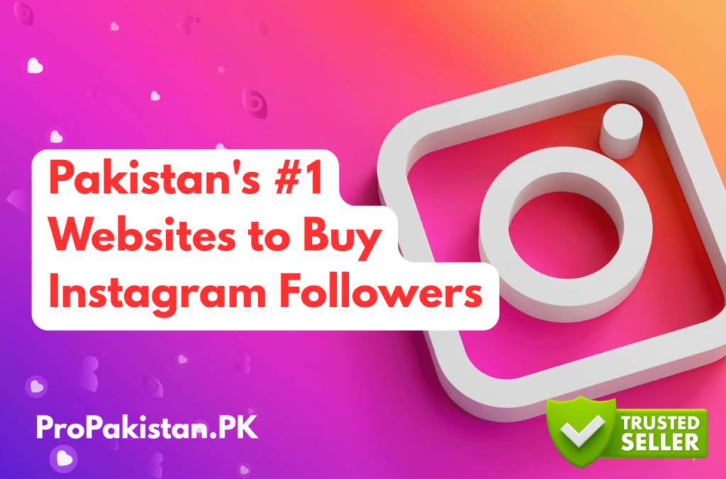 Buy Instagram Followers in Pakistan