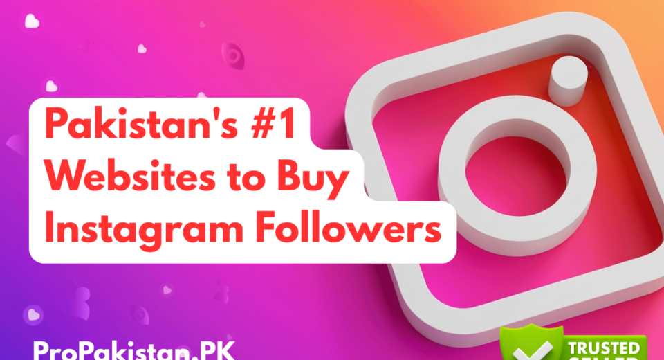 Buy Instagram Followers in Pakistan