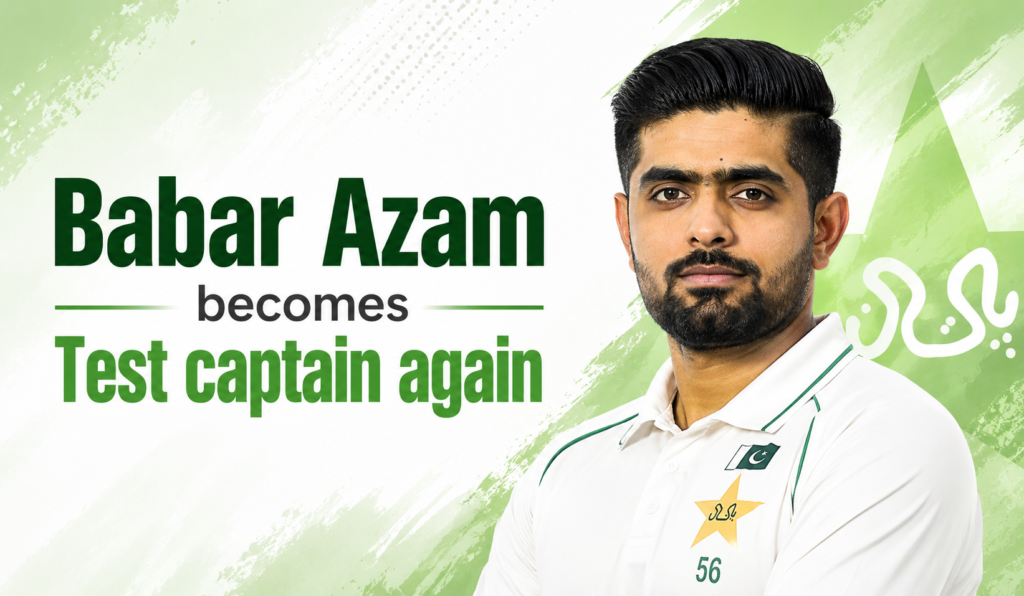 Babar Azam becomes Test captain again