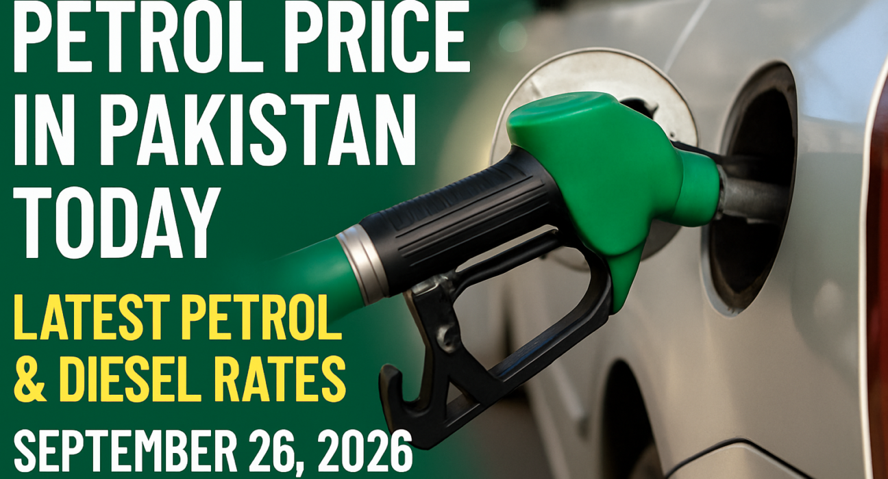 Petrol Price in Pakistan Today – Latest Petrol & Diesel Rates September 26, 2026
