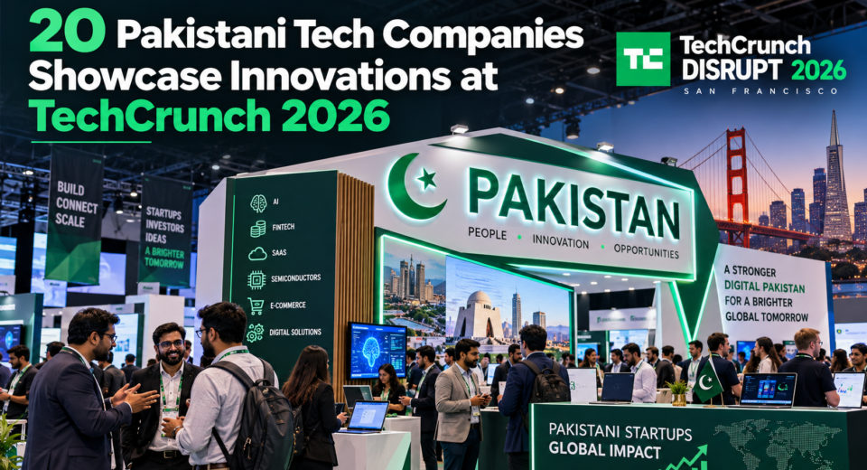Pakistan Showcases 20 Tech Companies at TechCrunch Disrupt 2026